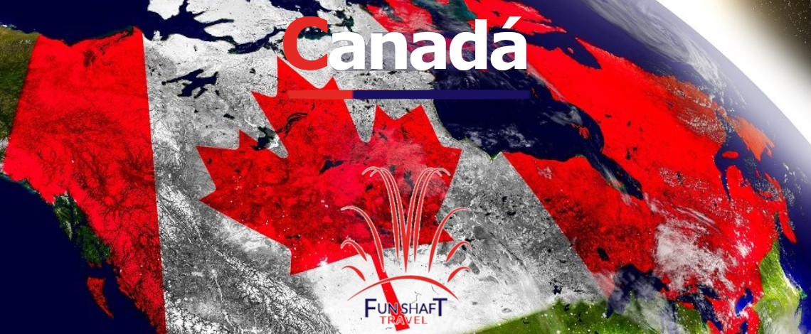 Paquetes a Canada con FunShaft Travel