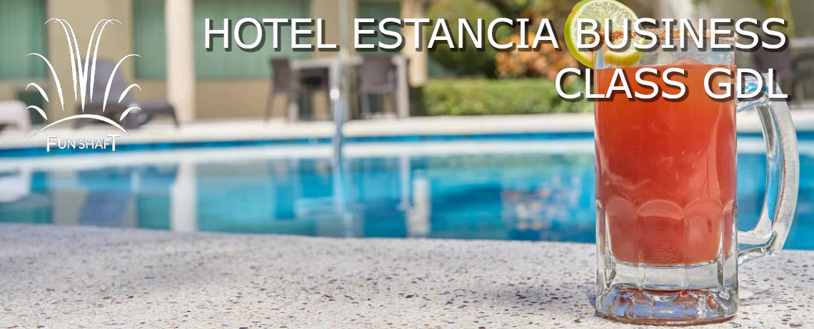 Imagen Promocion Hotel Estancia Business Class - Funshaft Travel guadalajara